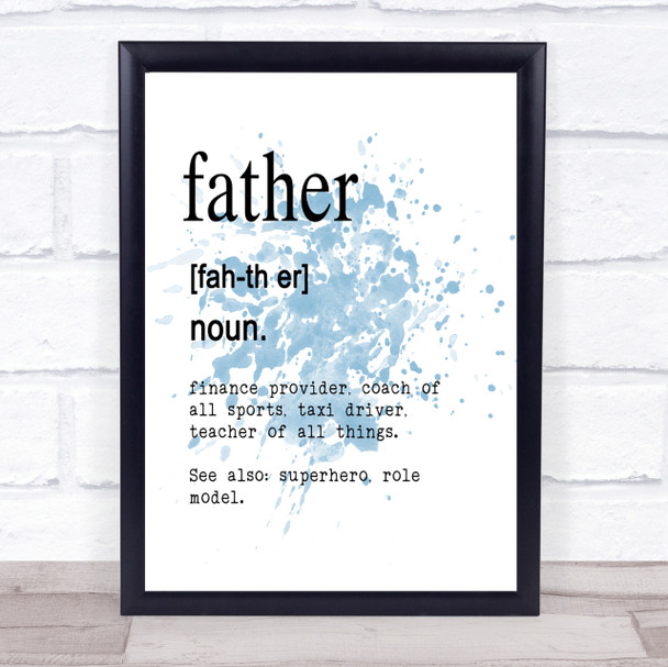 Word Definition Father Inspirational Quote Print Blue Watercolour Poster