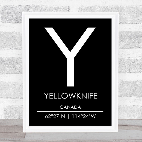 Yellowknife Canada Coordinates Black & White Travel Print