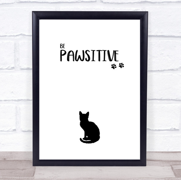 Be Pawsitive Cat Quote Typography Wall Art Print