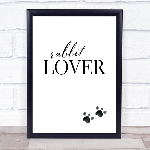 Rabbit Lover Quote Typography Wall Art Print