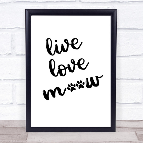 Live Love Meow Cat Quote Typography Wall Art Print