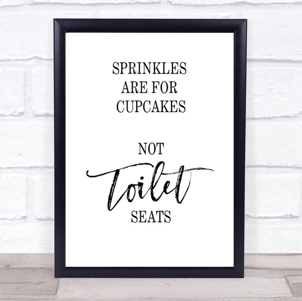 Bathroom Toilet Sprinkles Not For Toilet Seats Quote Typography Wall Art Print