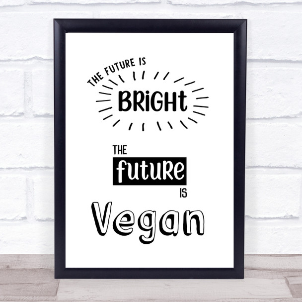 The Future Is Bright Vegan Quote Typography Wall Art Print