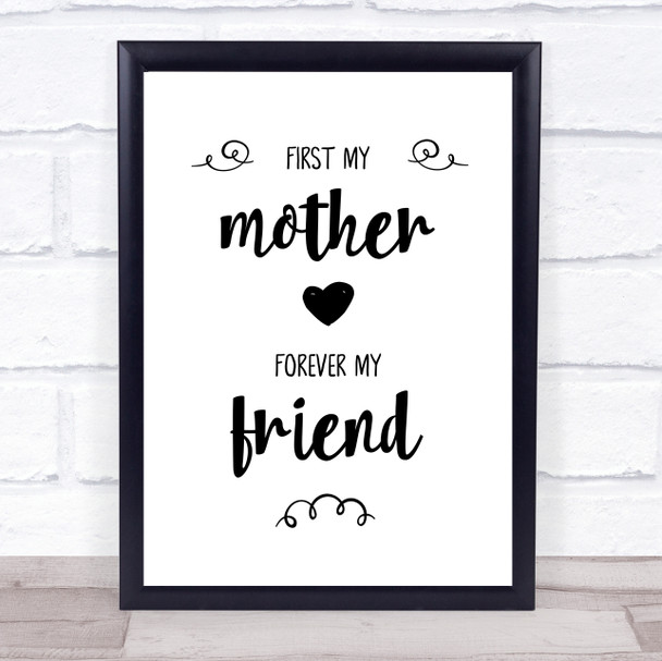 First My Mother Forever My Friend Quote Typography Wall Art Print