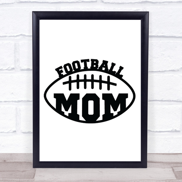 Football Mom Quote Typography Wall Art Print