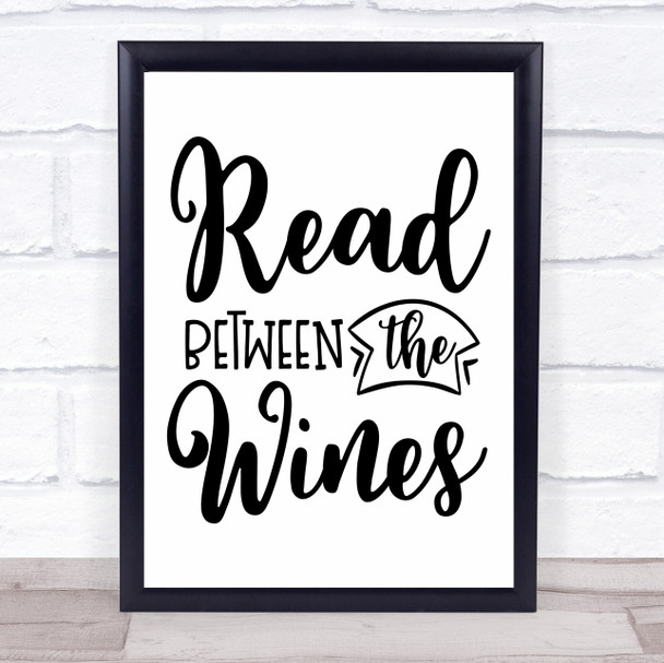 Reading Wine Read Between The Wines Quote Typography Wall Art Print