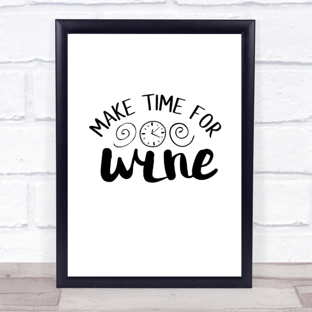 Make Time For Wine Quote Typography Wall Art Print