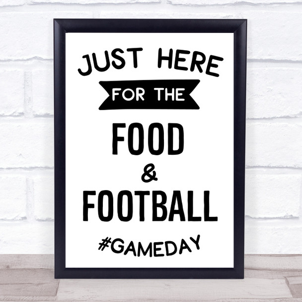 Just Here For Food And Football Quote Typography Wall Art Print