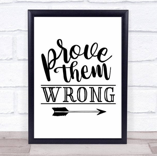 Prove Them Wrong Quote Typography Wall Art Print