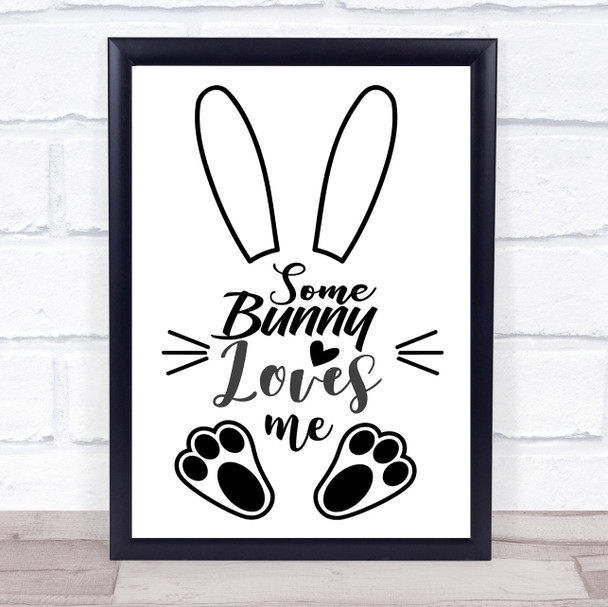 Some Bunny Loves Me Quote Typography Wall Art Print