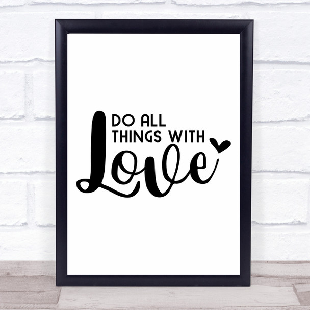 Do All Things With Love Heart Quote Typography Wall Art Print