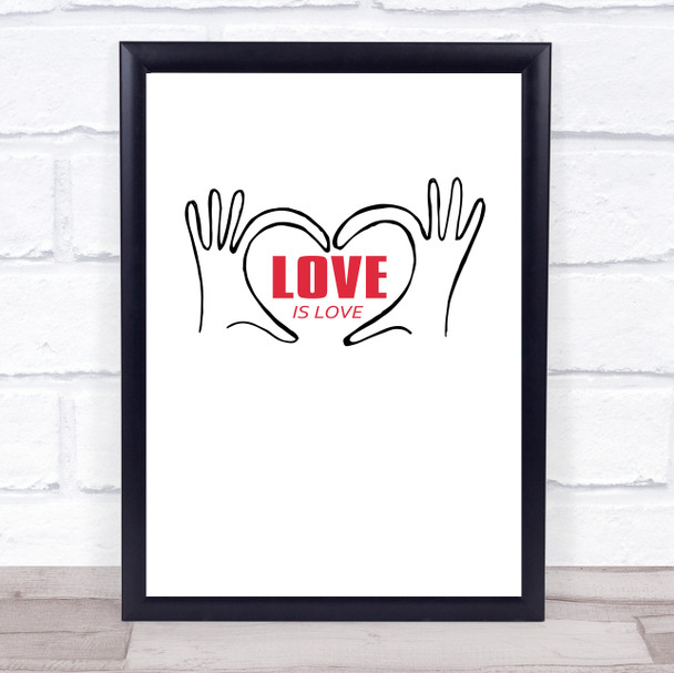 Love Is Love Quote Typography Wall Art Print