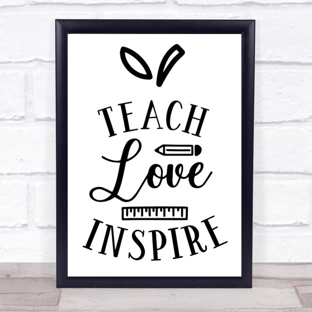 Pencil Teach Love Inspire Quote Typography Wall Art Print