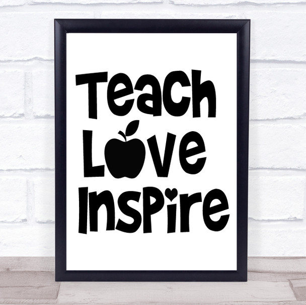 Teach Love Inspire Teacher Quote Typography Wall Art Print
