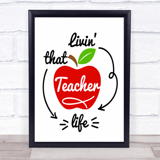 Living That Teacher Life Quote Typography Wall Art Print