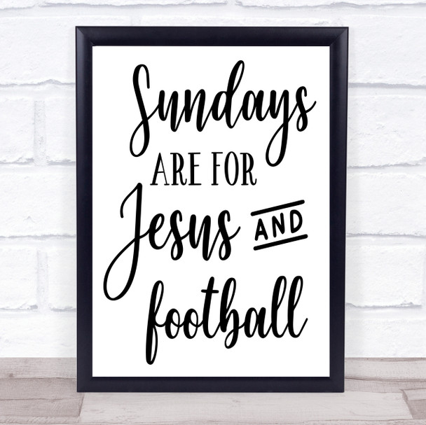 Sundays Are For Jesus And Football Quote Typography Wall Art Print