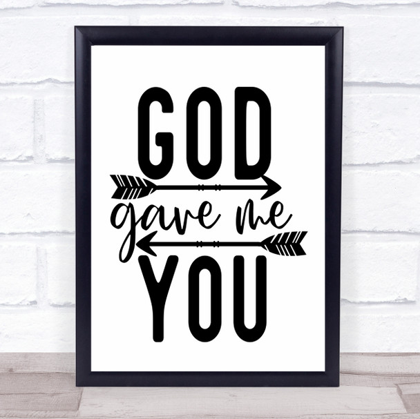 God Gave Me You Quote Typography Wall Art Print