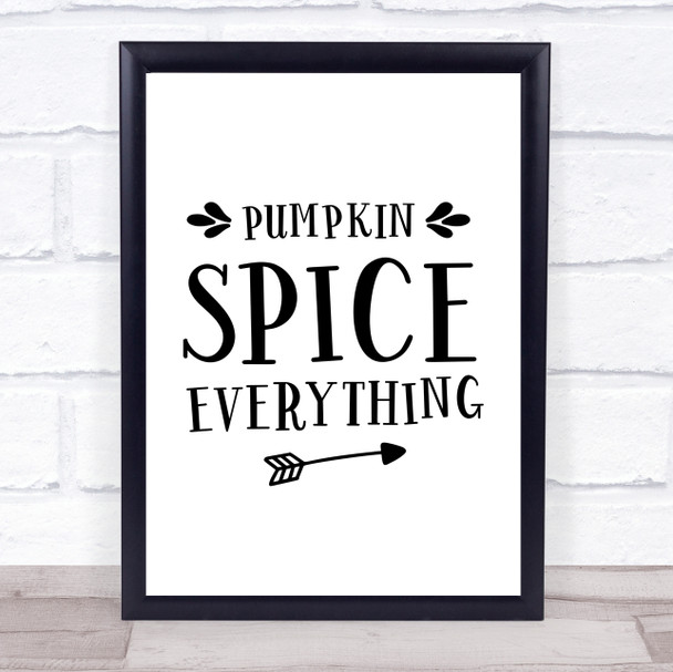Pumpkin Spice Everything Quote Typography Wall Art Print