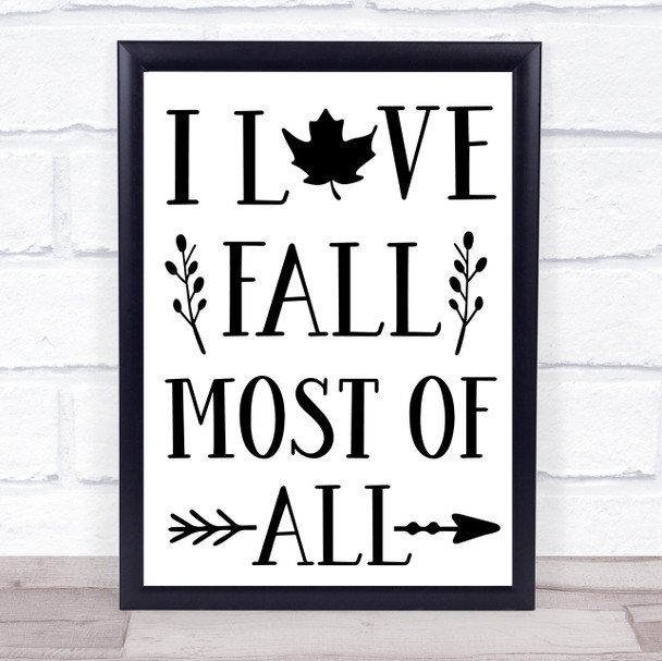 I Love Fall Most Of All Quote Typography Wall Art Print