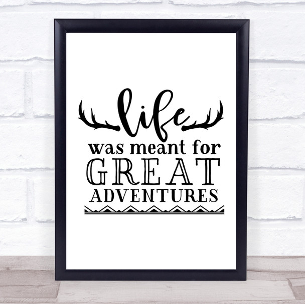 Life Was Meant For Adventures Quote Typography Wall Art Print