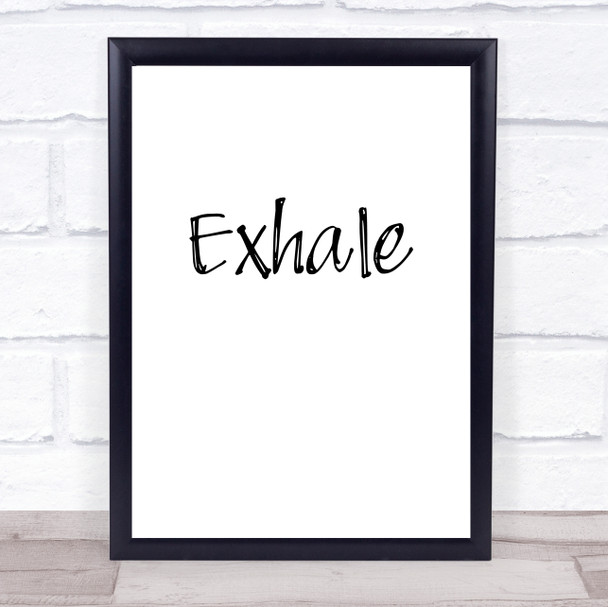 Exhale Quote Typography Wall Art Print