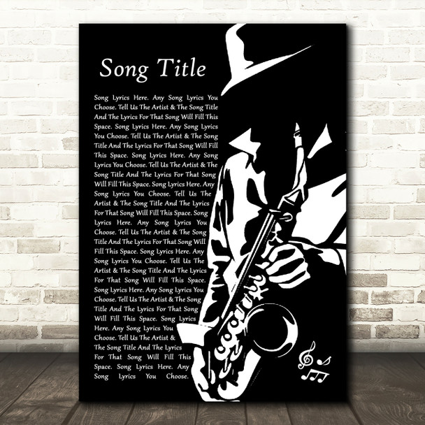 Any Song Lyrics Custom Black & White Saxophone Player Song Lyric Print