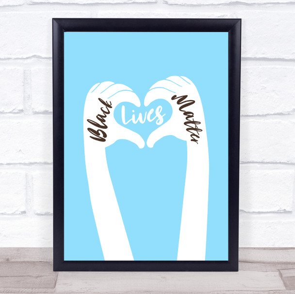 Black Lives Matters Text Within Heart Shaped Fingers Blue Wall Art Print