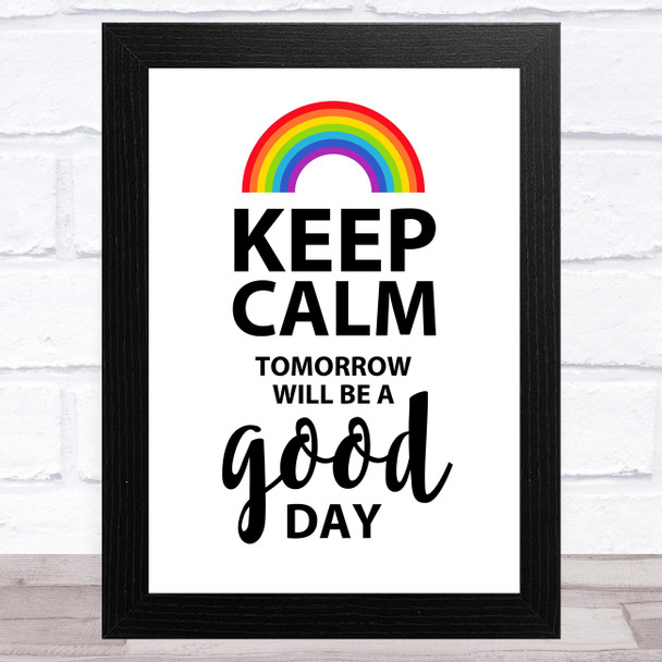 Captain Tom Keep Calm Tomorrow Will Be A Good Day Statement Wall Art Print