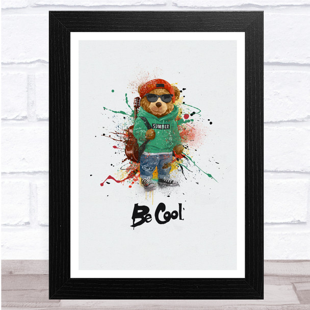Teddy bear With Backpack Be Cool Watercolour Splatter Wall Art Print