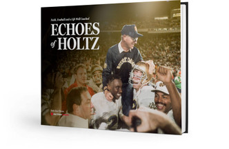 ECHOES OF HOLTZ: Faith, Football and a Life Well Coached Hardcover Book