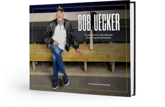 Bob Uecker: The Life and Career of the Milwaukee Brewers' Legendary Broadcaster