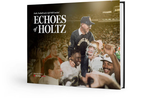 ECHOES OF HOLTZ: Faith, Football and a Life Well Coached Hardcover Book