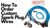 How To Order Custom Spark Plug Wires