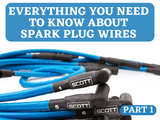 Everything You Need To Know About Spark Plug Wires Part One