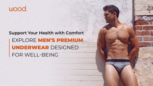 Men’s Health Month: Choose Right Underwear for Your Overall Health