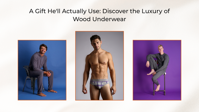 Why Wood Underwear is the Perfect Gift for Him - Wood Underwear