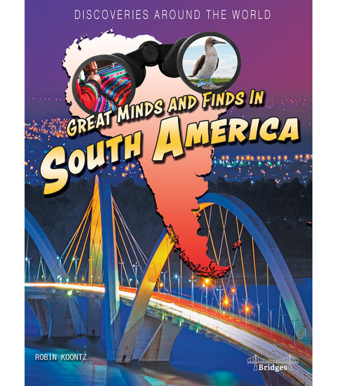 Discoveries Around the World Great Minds and Finds in South America Reader image