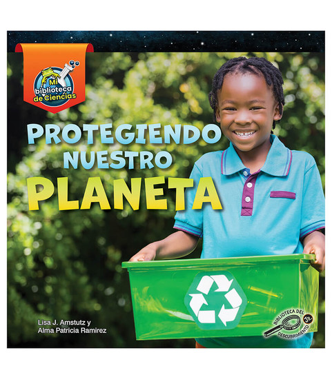 Mi biblioteca de ciencias de la Tierra y el espacio (My Earth and Space Science Library) Protegiendo nuestro planeta Reader image
