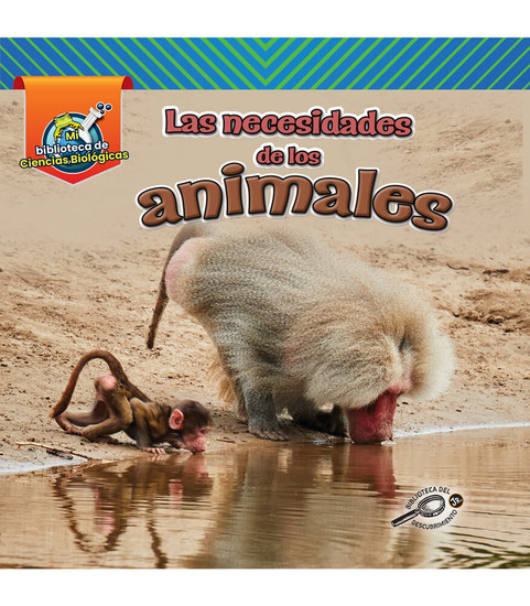 Mi Biblioteca de Ciencias Biológicas Las necesidades de los animales Reader image