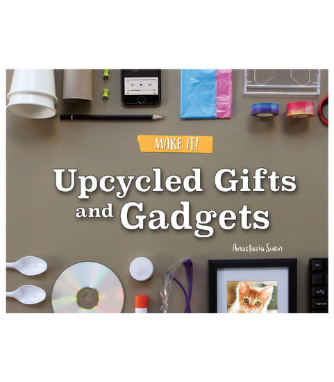 Make It! Upcycled Gifts and Gadgets Reader image