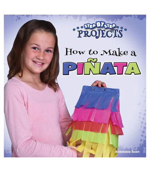 Step-by-Step Projects How to Make a Piñata Reader image