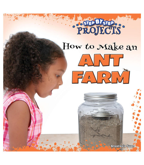 Step-by-Step Projects How to Make an Ant Farm Reader image