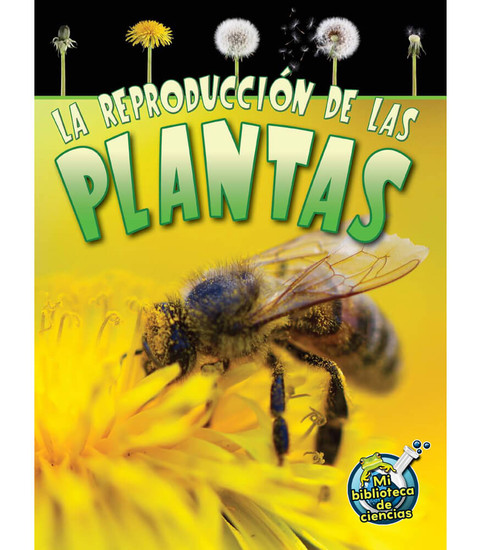 My Science Library La reproducción de las plantas Reader image