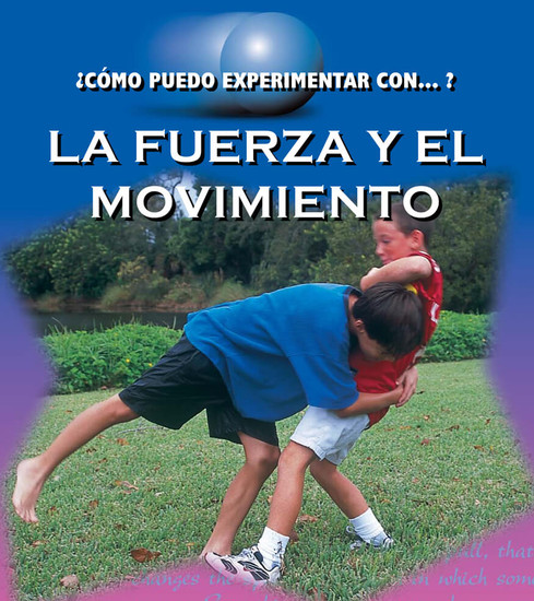How Can I Experiment With…? La fuerza y el movimento Reader image