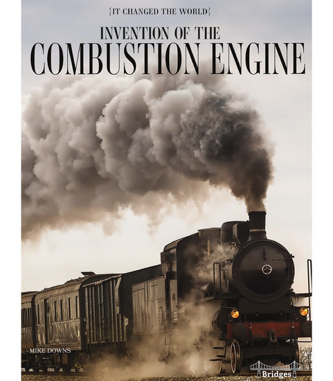 It Changed the World Invention of the Combustion Engine Reader image