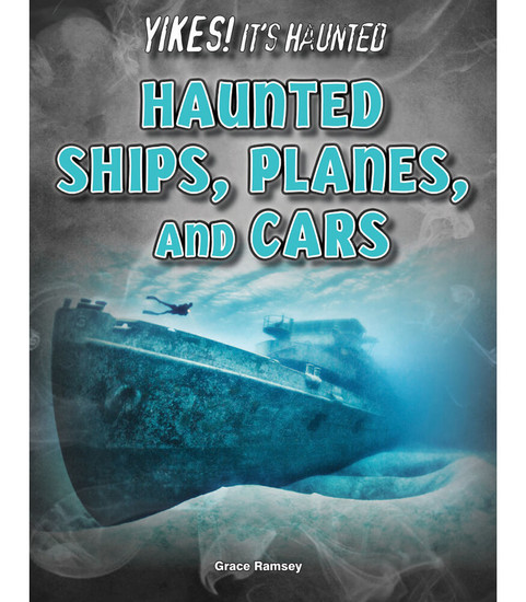 YIKES! It's Haunted Haunted Ships, Planes, and Cars Reader image