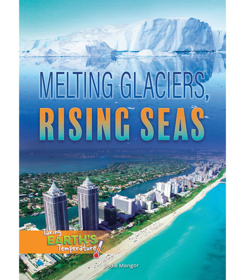 Taking Earth's Temperature Melting Glaciers, Rising Seas Reader image