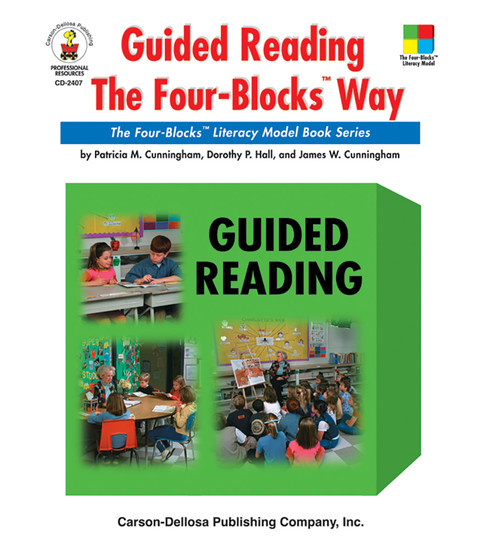 Four Blocks® Guided Reading the Four-Blocks® Way, Grades 1 - 3 Teacher