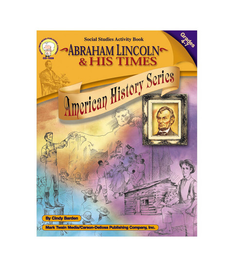 Abraham Lincoln and His Times, Grades 4 - 7 (American History Series) image