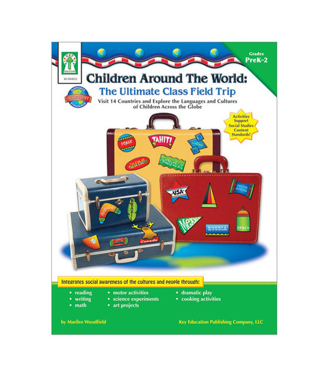 Key Education Publishing® Children Around the World: The Ultimate Class Field Trip, Grades PK - 2 Teacher